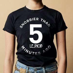 𝅺Lesnob Snobbier Than 5 Minutes Ago Black White Tee Nwot